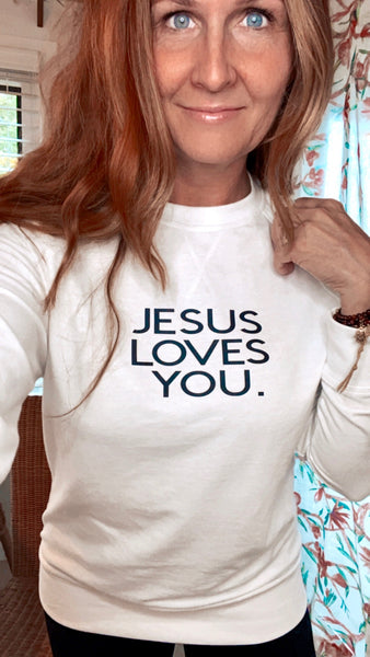 Jesus Loves You Sweatshirt