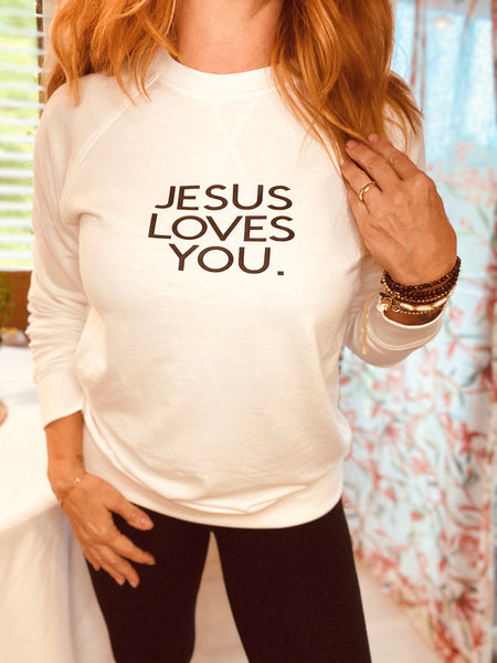 Jesus Loves You Sweatshirt