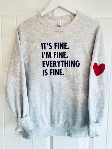 It’s Fine, I’m Fine Sweatshirt